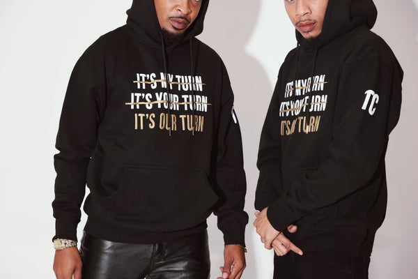 It's Our Turn Hoodie -Black