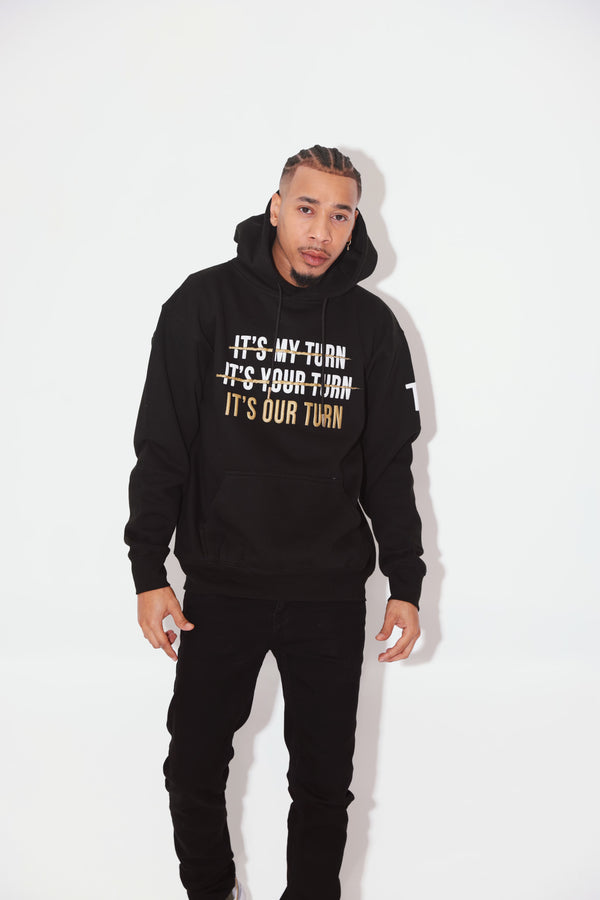 It's Our Turn Hoodie -Black